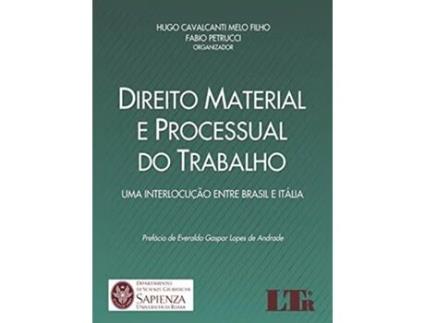 Livro Direito Material e Processual do Trabalho Uma Interlocucao Entre Brasil e Italia de Hugo Cavalcanti Melo Filho (Português do Brasil)