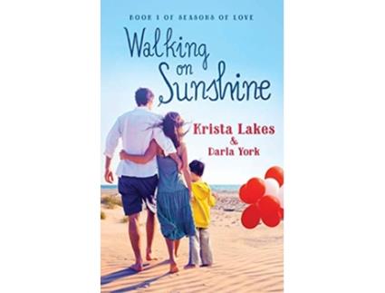 Livro Walking On Sunshine de Krista Lakes Darla York (Inglês)