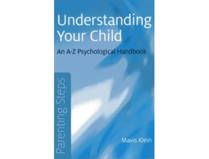 Livro Parenting Steps – Understanding Your Child – An A–Z Psychological Handbook de Mavis Klein (Inglês)