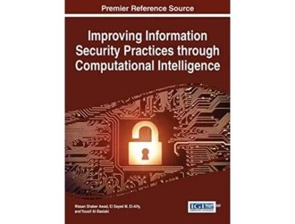 Livro Improving Information Security Practices through Computational Intelligence de Wasan Shaker Awad (Inglês)