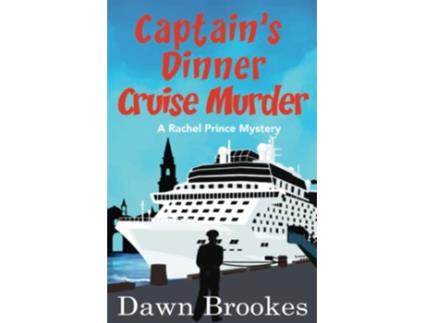 Livro Captains Dinner Cruise Murder A Rachel Prince Mystery de Dawn Brookes (Inglês)
