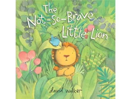 Livro NotSoBrave Little Lion de David Walker (Inglês - Capa Dura)