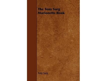 Livro The Tony Sarg Marionette Book de Tony Sarg (Inglês)