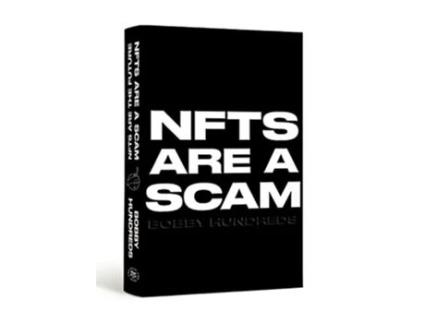 Livro NFTs Are a Scam NFTs Are the Future de Bobby Hundreds (Inglês - Capa Dura)