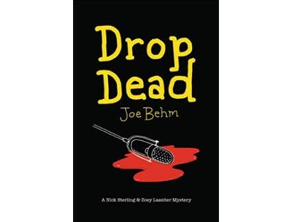 Livro Drop Dead A Nick Sterling Zoey Lassiter Mystery A Sterling Lassiter Mystery de Joe Behm (Inglês)