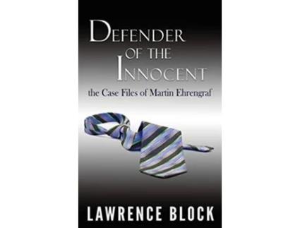 Livro Defender of the Innocent The Casebook of Martin Ehrengraf de Lawrence Block (Inglês - Capa Dura)