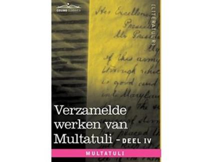 Livro Verzamelde Werken Van Multatuli Deel IV Ideeen Tweede Bundel de Multatuli (Holandês - Capa Dura)
