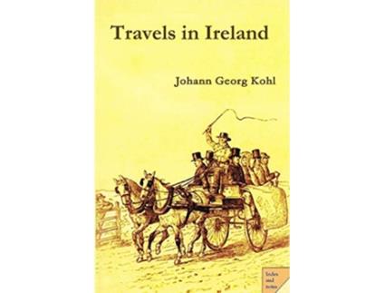 Livro Travels in Ireland de Johann Georg Kohl (Inglês)