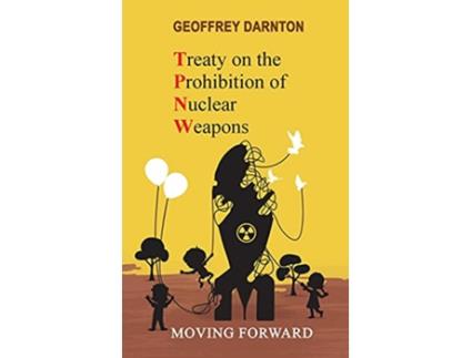 Livro TPNW Treaty on the Prohibition of Nuclear Weapons de Geoffrey Darnton (Inglês)