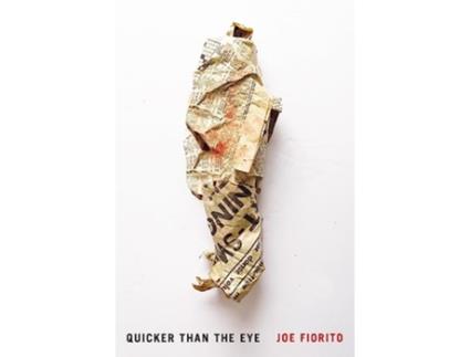 Livro Quicker Than The Eye de Joe Fiorito (Inglês)