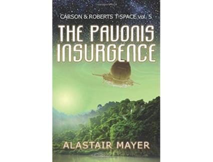 Livro The Pavonis Insurgence Archeological Adventure in TSpace de Alastair Mayer (Inglês)