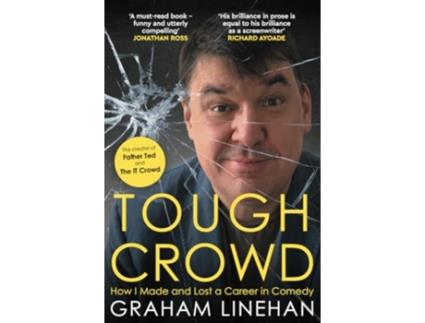 Livro Tough Crowd de Graham Linehan (Inglês - Capa Dura)