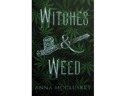 Livro Witches and Weed Rhymes with Witch de Anna McCluskey (Inglês)