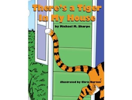 Livro There's a Tiger in My House Michael M. Sharpe (Inglês)