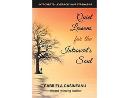 Livro Quiet Lessons for the Introvert’s Soul Introvert Strengths de Gabriela Casineanu (Inglês)