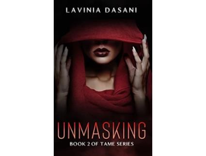 Livro Unmasking Book 2 of Tame Series de Lavinia Dasani (Inglês)