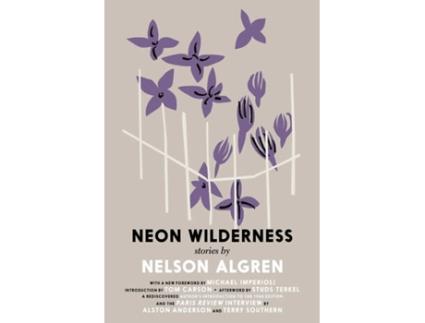 Livro Neon Wilderness de Nelson Algren (Inglês)