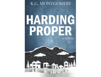 Livro Harding Proper A Novel de KG Montgomery (Inglês)