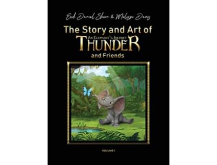 Livro The Story and Art of Thunder and Friends de Erik Daniel Shein e Melissa Davis (Inglês - Capa Dura)