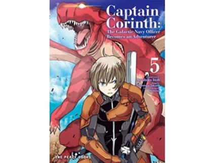 Livro Captain Corinth Volume 5 The Galactic Navy Officer Becomes An Adventurer de Tomomasa Takuma e Atsuhiko Itoh (Inglês)