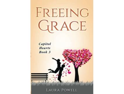 Livro Freeing Grace Capitol Hearts Series de Laura Powell (Inglês)