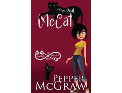 Livro The Real McCat A Pawsitively Purrfect Match de Pepper McGraw (Inglês)