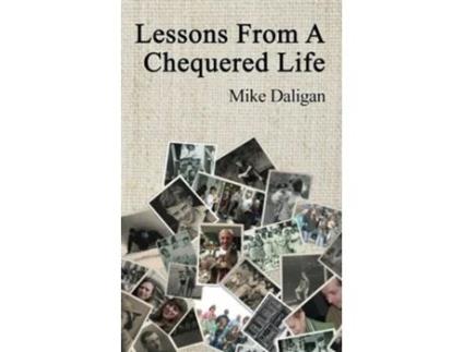 Livro Lessons From A Chequered Life de Mike Daligan (Inglês)