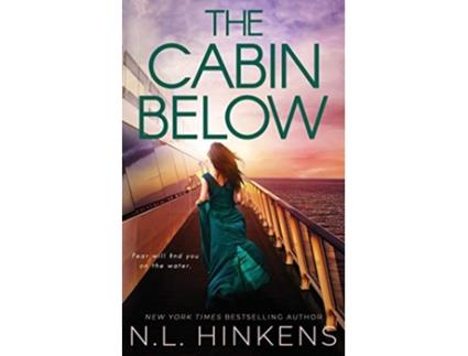 Livro The Cabin Below A psychological suspense thriller Villainous Vacations Collection Standalone Thrillers de Nl Hinkens (Inglês)