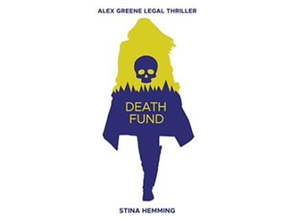 Livro Death Fund alex Greene Legal Thriller de Hemming Stina (Inglês)