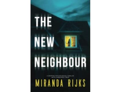 Livro The New Neighbour A gripping psychological thriller with a shocking twist de Miranda Rijks (Inglês)