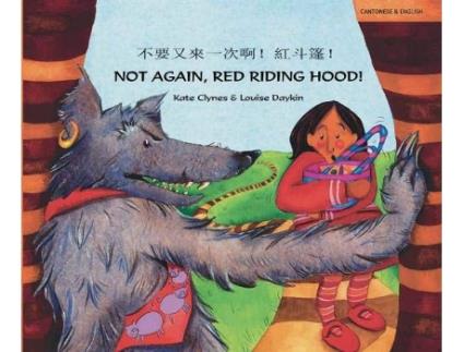 Livro Not Again Red Riding Hood CantoneseEng English and Chinese Edition de Kate Clynes (Inglês)