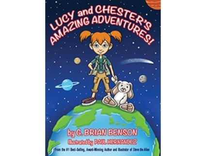 Livro Lucy and Chesters Amazing Adventures de G Brian Benson (Inglês)
