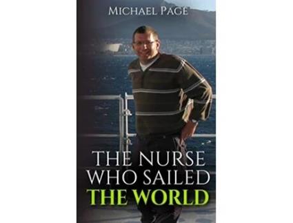 Livro The Nurse who Sailed the World de Michael Page (Inglês)