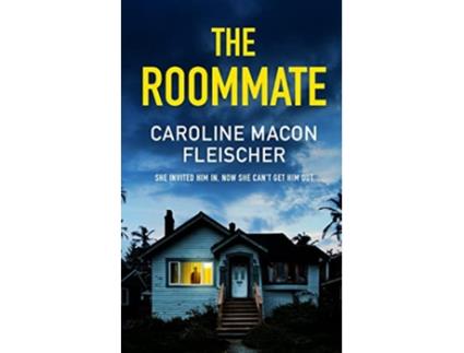 Livro THE ROOMMATE a dark and twisty psychological thriller with an ending you wont forget de Caroline Macon Fleischer (Inglês)