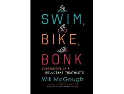 Livro Swim, Bike, Bonk de Will Mcgough (Inglês)