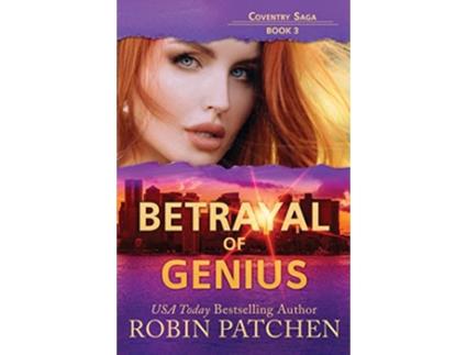 Livro Betrayal of Genius Coventry Saga de Robin Patchen (Inglês)