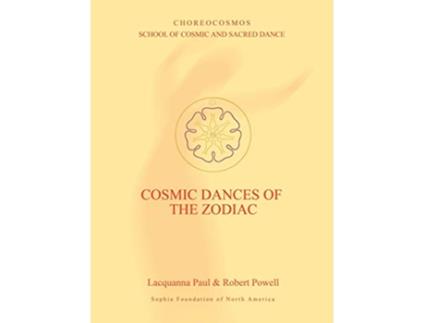 Livro Cosmic Dances of the Zodiac de Lacquanna Paul e Robert Powell (Inglês)
