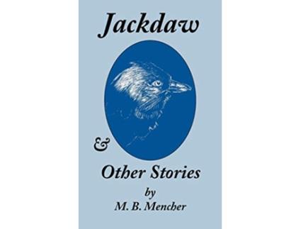 Livro Jackdaw Other Stories de M B Mencher (Inglês)