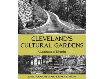 Livro Clevelands Cultural Gardens de John J Grabowski (Inglês)