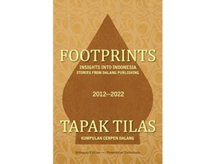Livro Footprints Insights into Indonesia Stories from Dalang Publishing de Junaedi Setiyono Ahmad Tohari Han Gagas (Inglês)