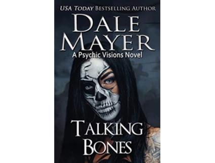 Livro Talking Bones Psychic Visions de Dale Mayer (Inglês)