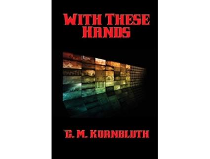 Livro With These Hands de C M Kornbluth (Inglês)
