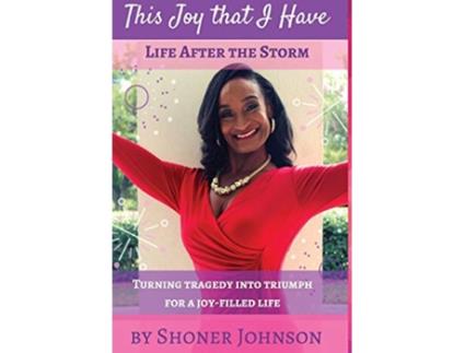 Livro This Joy That I Have Life After the Storm de Shoner Johnson (Inglês)