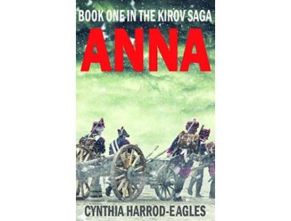 Livro Anna Book One of the Kirov Trilogy de Cynthia HarrodEagles (Inglês)