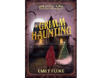 Livro A Grimm Haunting Book 4 of the Mari Fable Mysteries de Emily Fluke (Inglês)