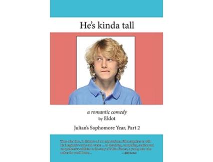 Livro Hes kinda tall Julians Sophomore Year Part 2 de Eldot Leland Hall (Inglês)