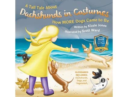 Livro A Tall Tale About Dachshunds in Costumes How MORE Dogs Came to Be Tall Tales de Kizzie Elizabeth Jones (Inglês)