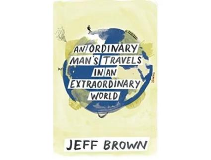 Livro An Ordinary Mans Travels in an Extraordinary World de Jeff Brown (Inglês)