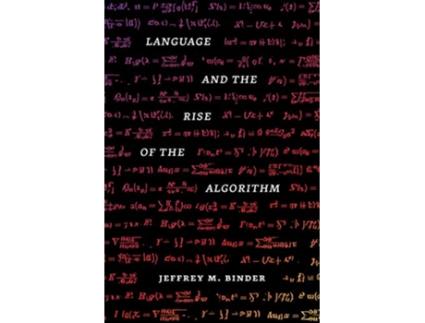 Livro Language and the Rise of the Algorithm de Jeffrey M Binder Phd (Inglês - Capa Dura)