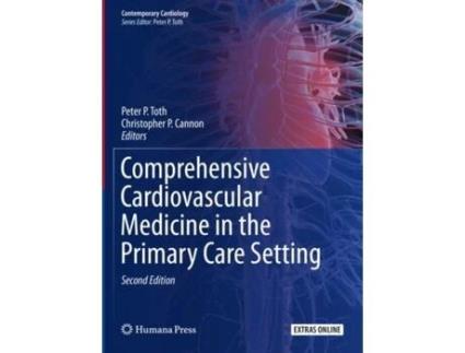 Livro Comprehensive Cardiovascular Medicine in the Primary Care Setting de Edited By Christopher P Cannon Edited By Peter P Toth (Inglês - Capa Dura)